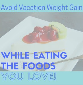 avoid Vacation weight gain